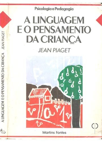 A linguagem e o pensamento da crian a Jean Piaget Escola